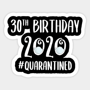 30th Birthday 2020 Quarantined Sticker